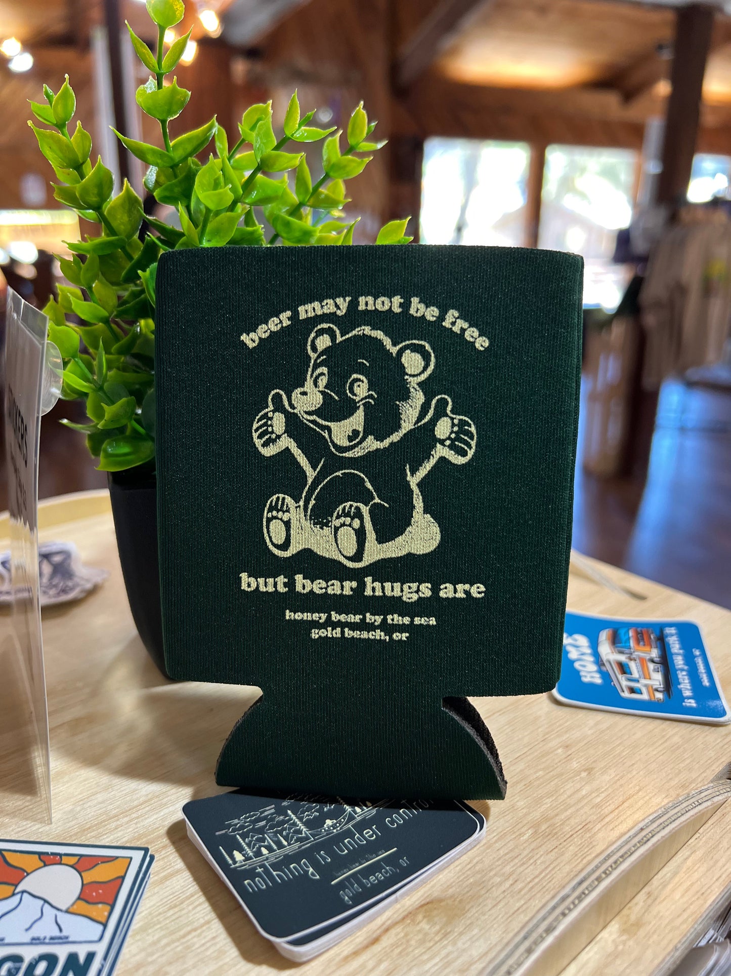 Beer May Not Be Free But Bear Hugs Are Honey Bear By the Sea Gold Beach, OR Can Koozies