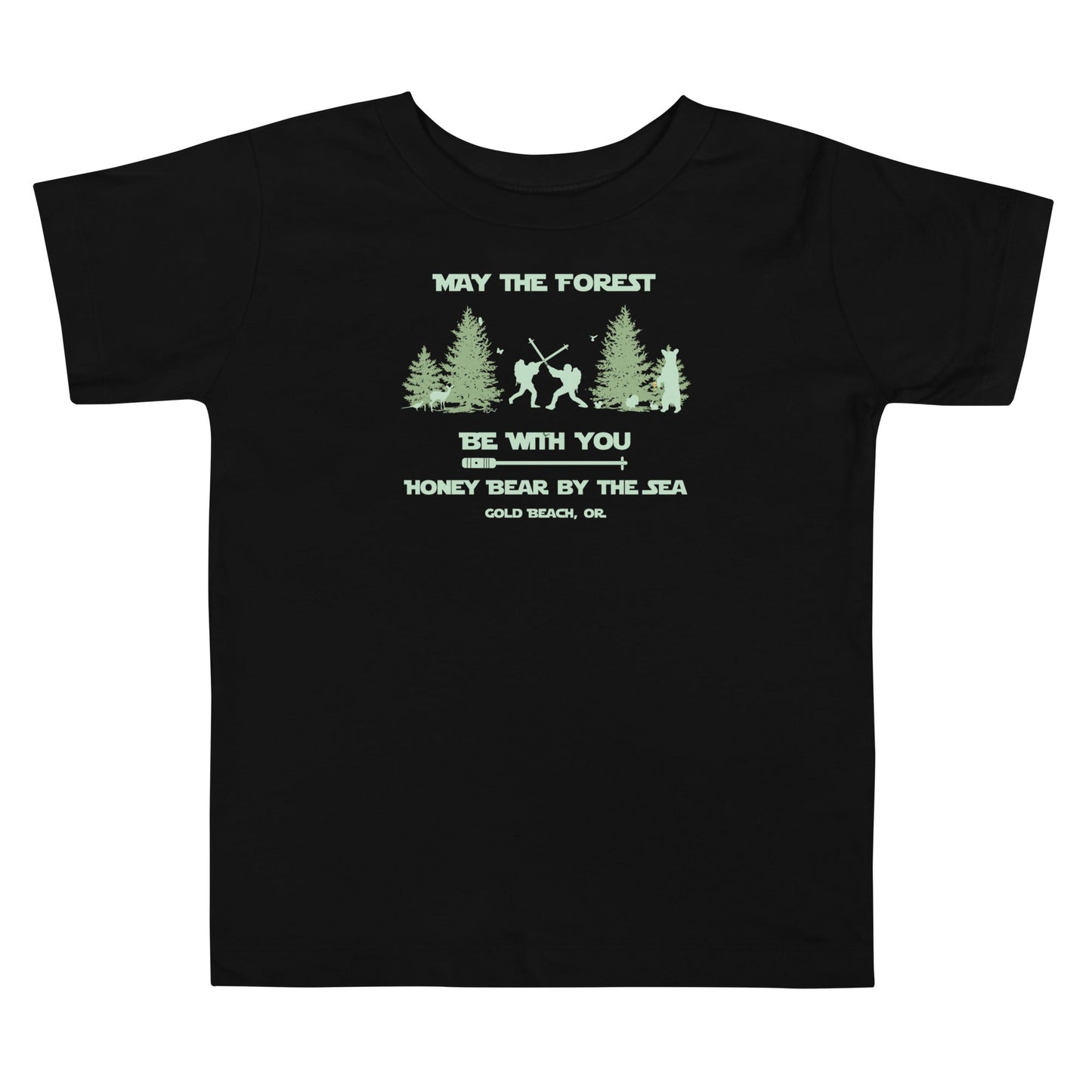 May the Forest Be With You Honey Bear By the Sea Gold Beach, OR Toddler Tee