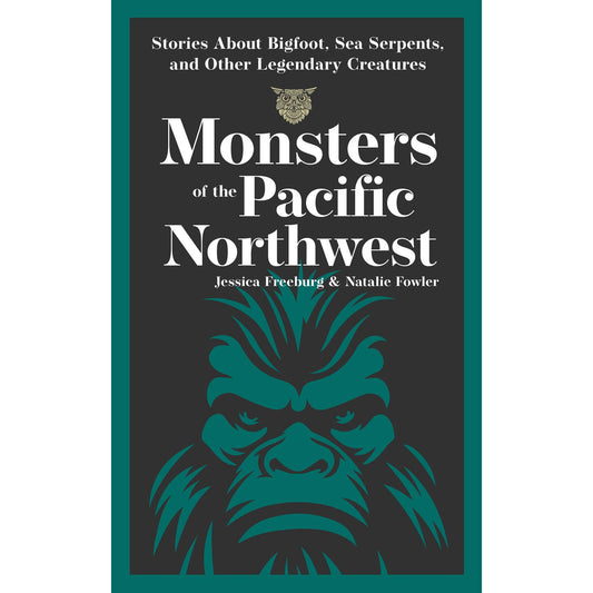 Monsters of the Pacific Northwest Book