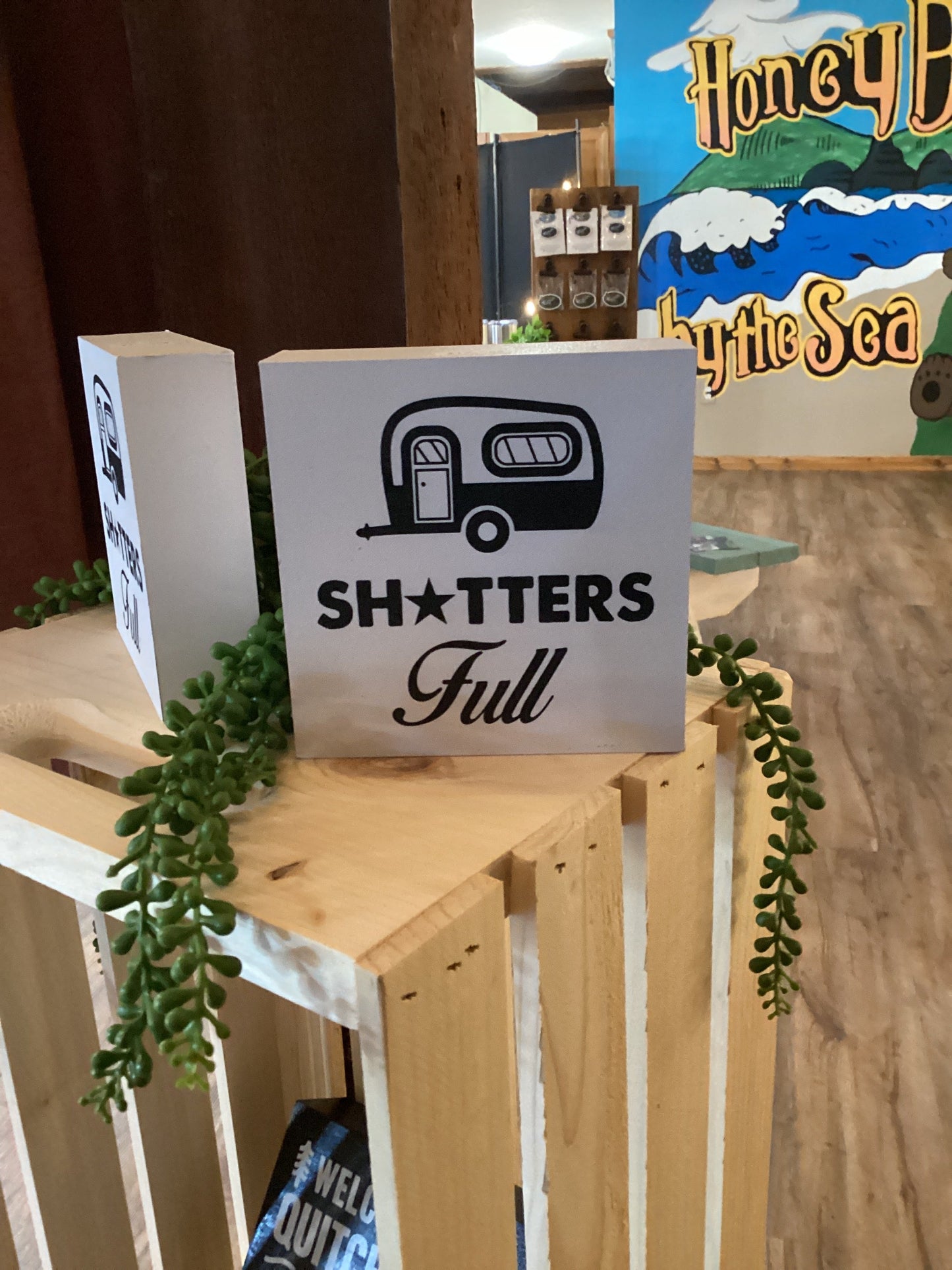 Sh*tters Full Wood Sign