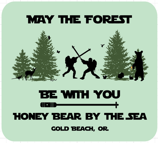 Honey Bear by the Sea May the Forest Be With You Gold Beach, OR Sticker