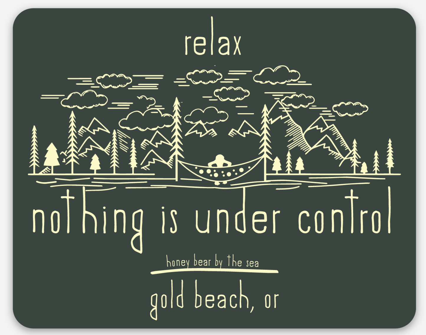 Relax Nothing is Under Control Gold Beach, OR Magnet