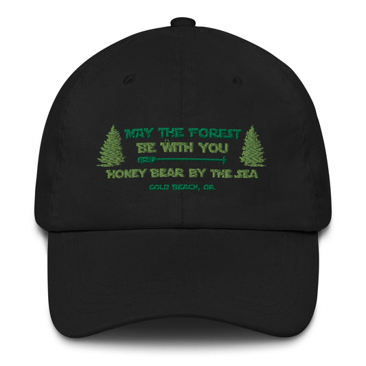 May the Forest Be With You Honey Bear By the Sea Gold Beach, OR Classic Dad Hat